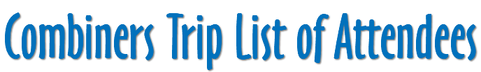 Combiners Trip List of Attendees