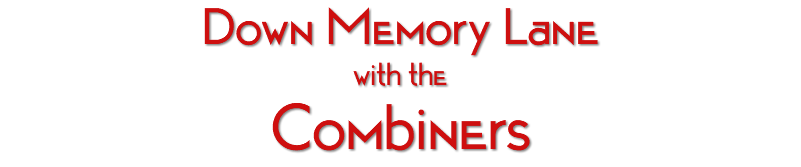Down Memory Lane with the Combiners