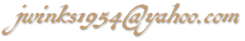 jwinks1954@yahoo.com