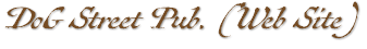 DoG Street Pub. (Web Site)