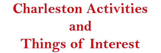 Charleston Activities and Things of Interest